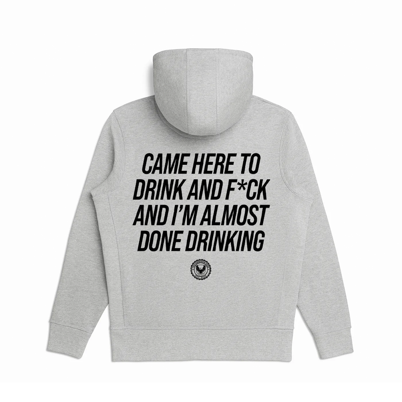 Done Drinking Hoodie