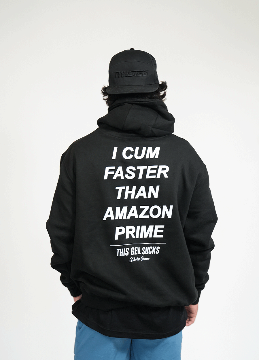 I Cum Faster Than Amazon Prime Hoodie