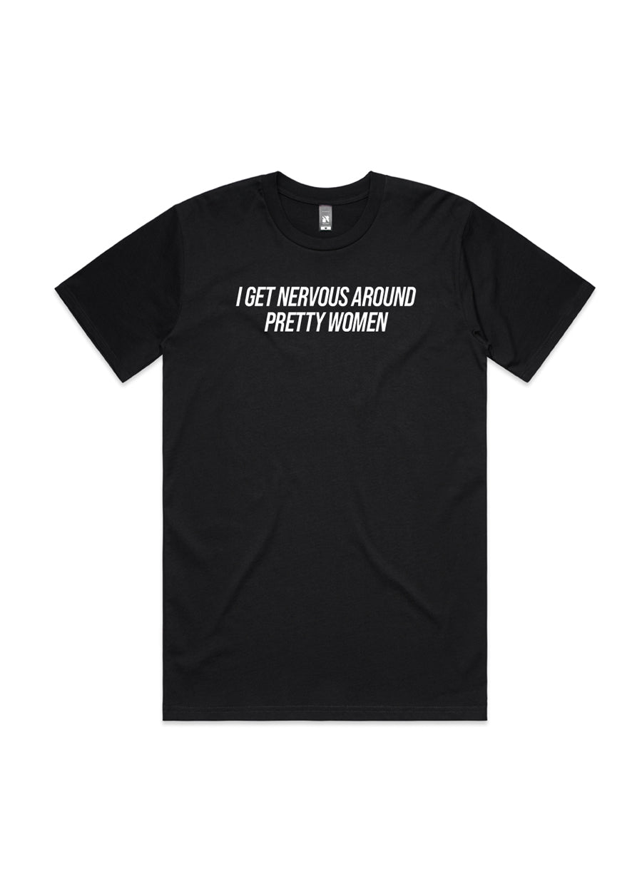 Nervous Around Pretty Women Tee
