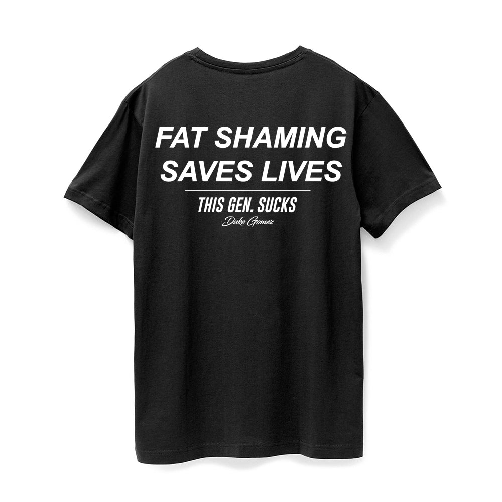 Fat Shaming Saves Lives Tee