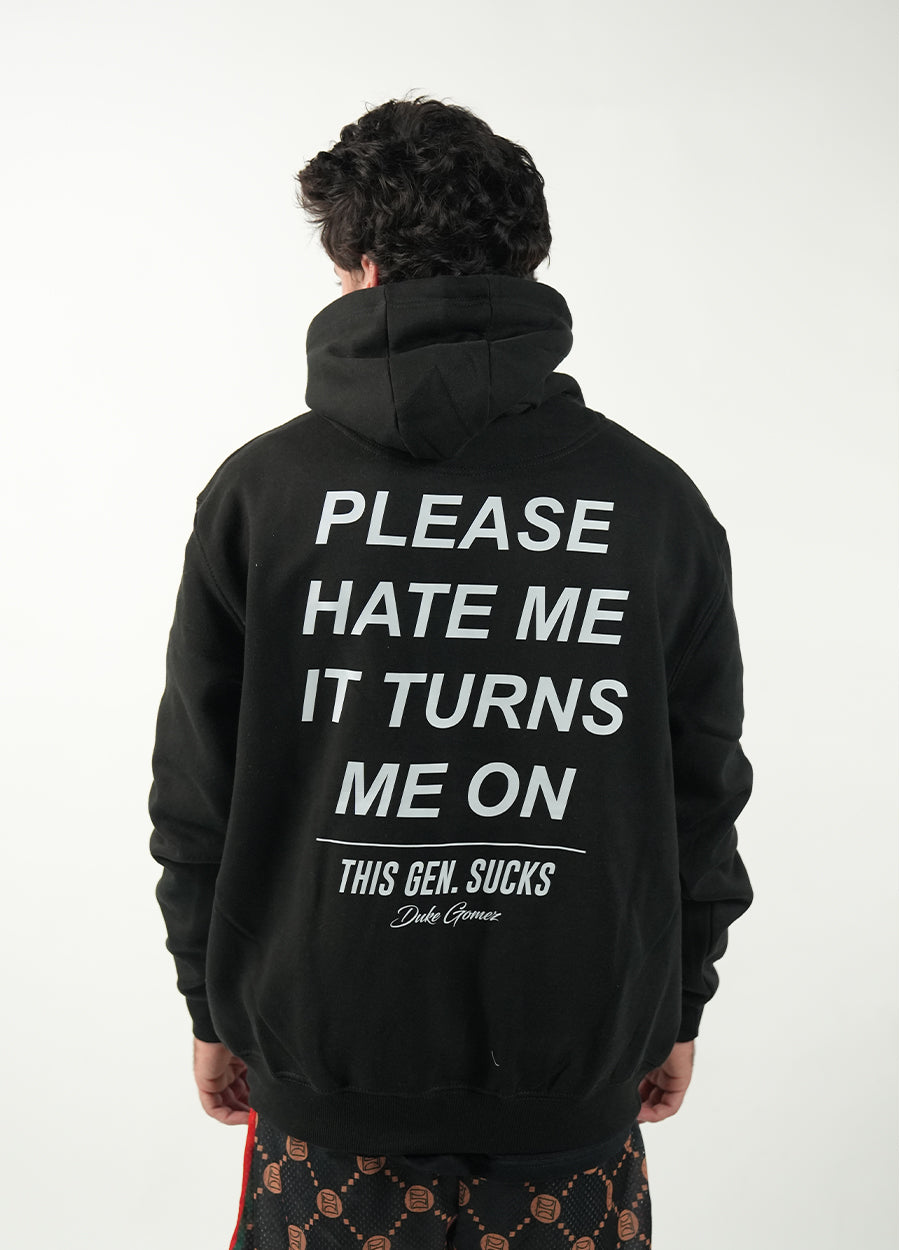 Please Hate Me It Turns Me On Hoodie