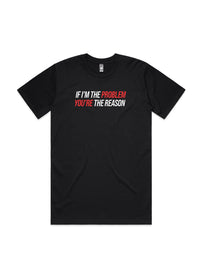 You’re The Reason Tee