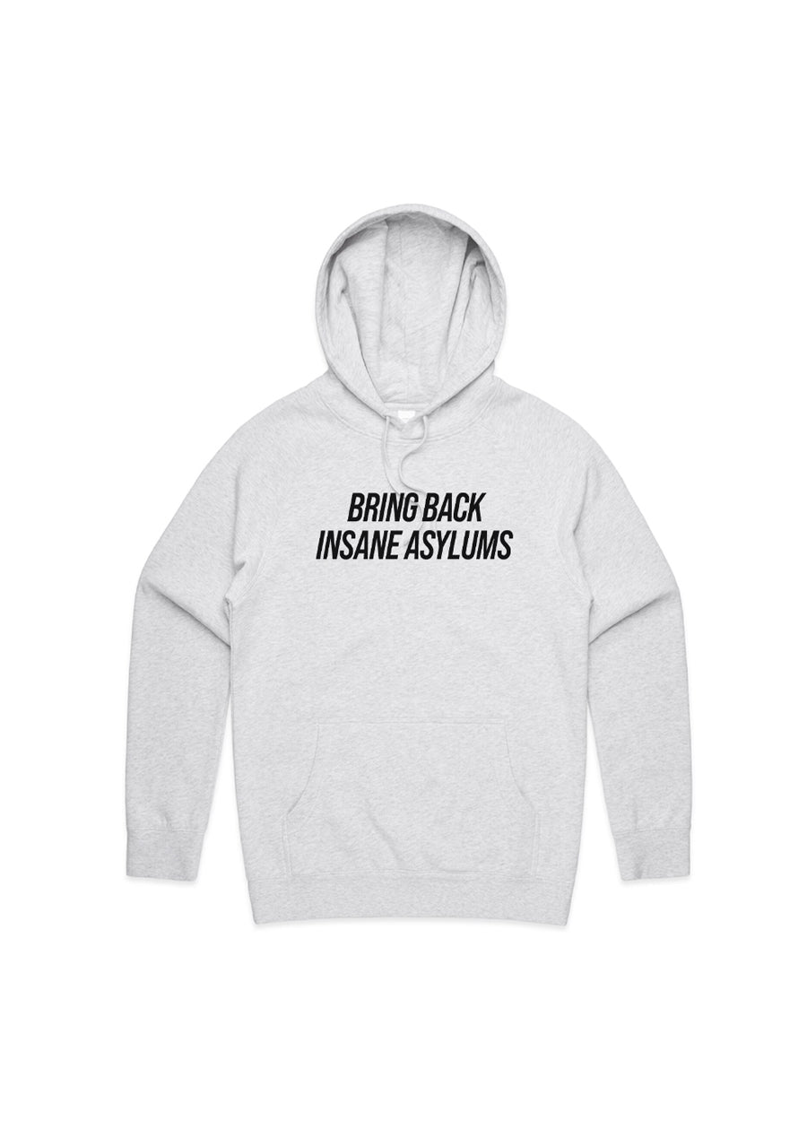 Bring Back Insane Asylums Hoodie 3.0