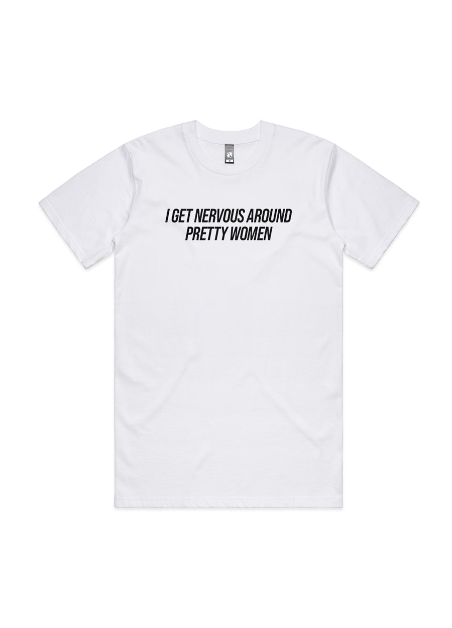 Nervous Around Pretty Women Tee