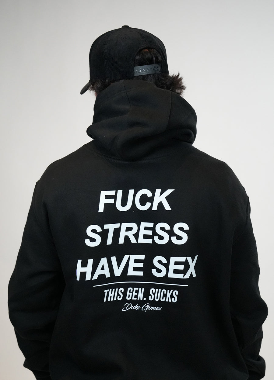 F*ck Stress Have Sex Hoodie