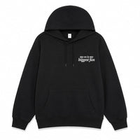 My Ex is my Biggest Fan Hoodie