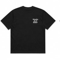 Blondes do it Better Tee