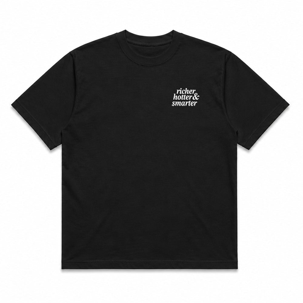 Richer, Hotter & Smarter Tee