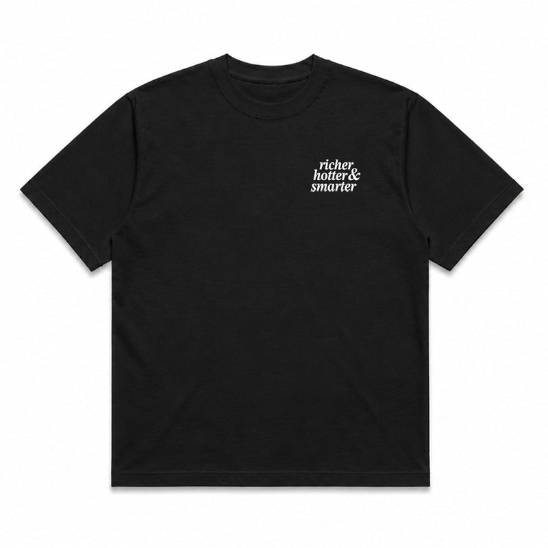 Richer, Hotter & Smarter Tee