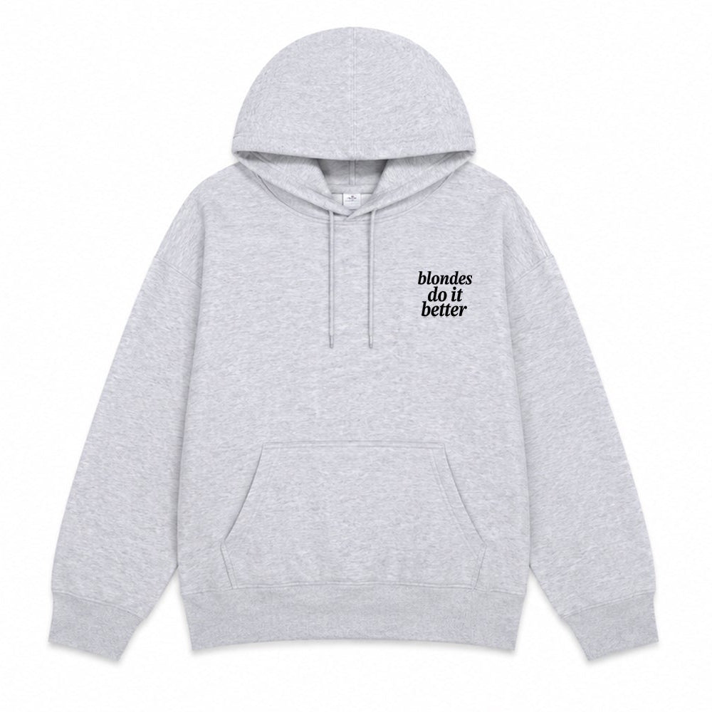 Blondes do it Better Hoodie