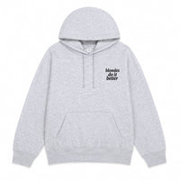 Blondes do it Better Hoodie