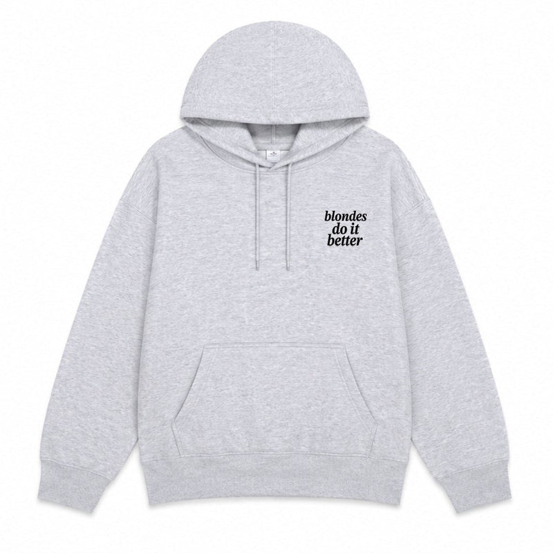 Blondes do it Better Hoodie