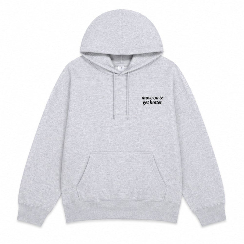 Move on and Get Hotter Hoodie