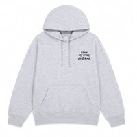 I Love my Crazy Girlfriend Hoodie