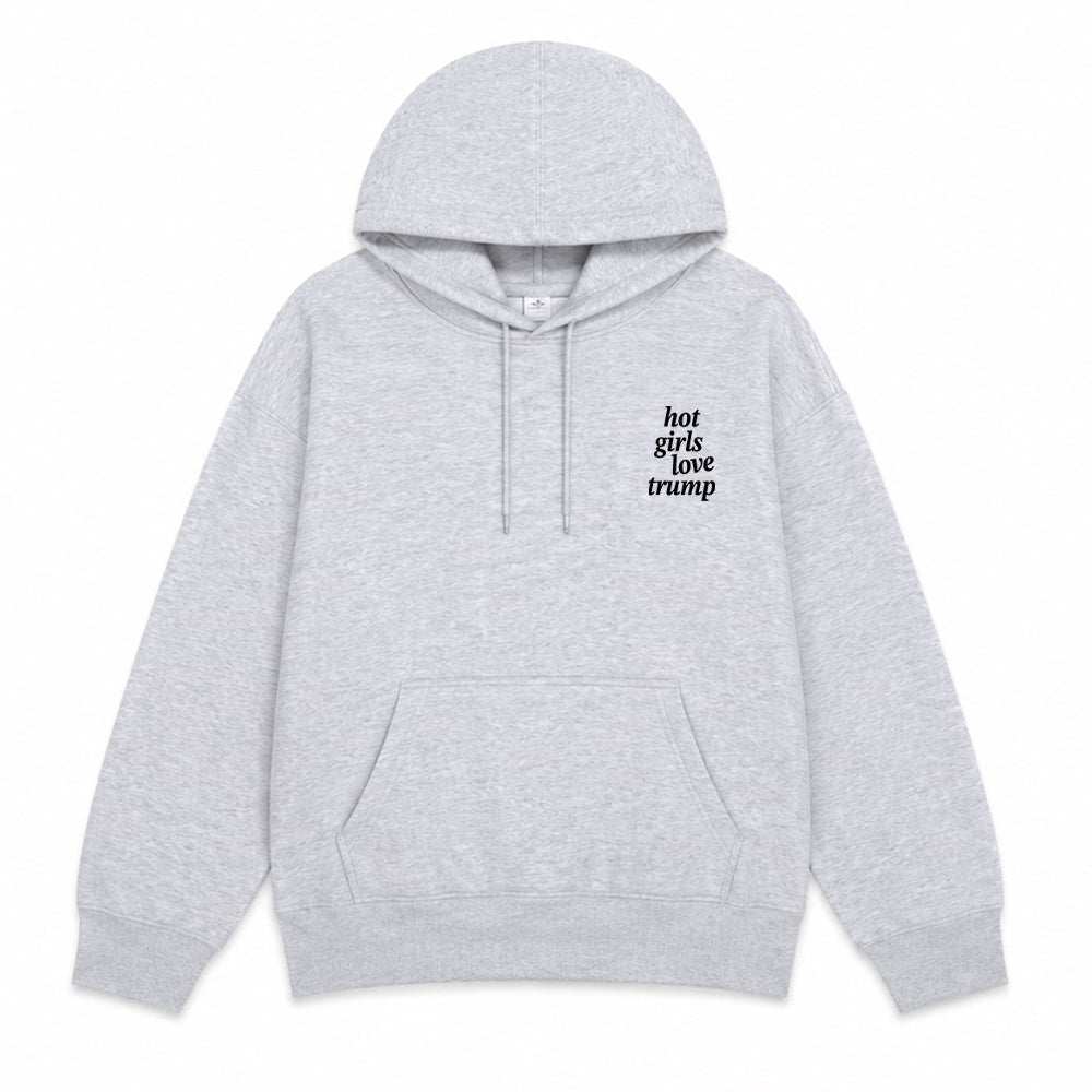 Hot Girls love Trump Hoodie
