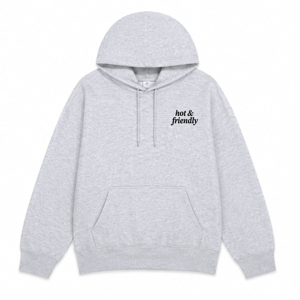 Hot & Friendly Hoodie