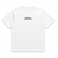Warning: A little Bitchy Tee