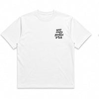 Sexy, Crazy, Perfect B*tch Tee