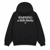 Warning: A Little Bitchy Hoodie