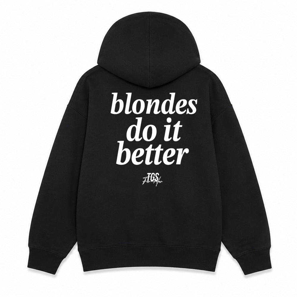 Blondes do it Better Hoodie