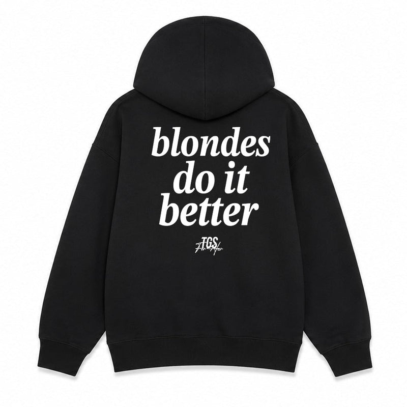 Blondes do it Better Hoodie
