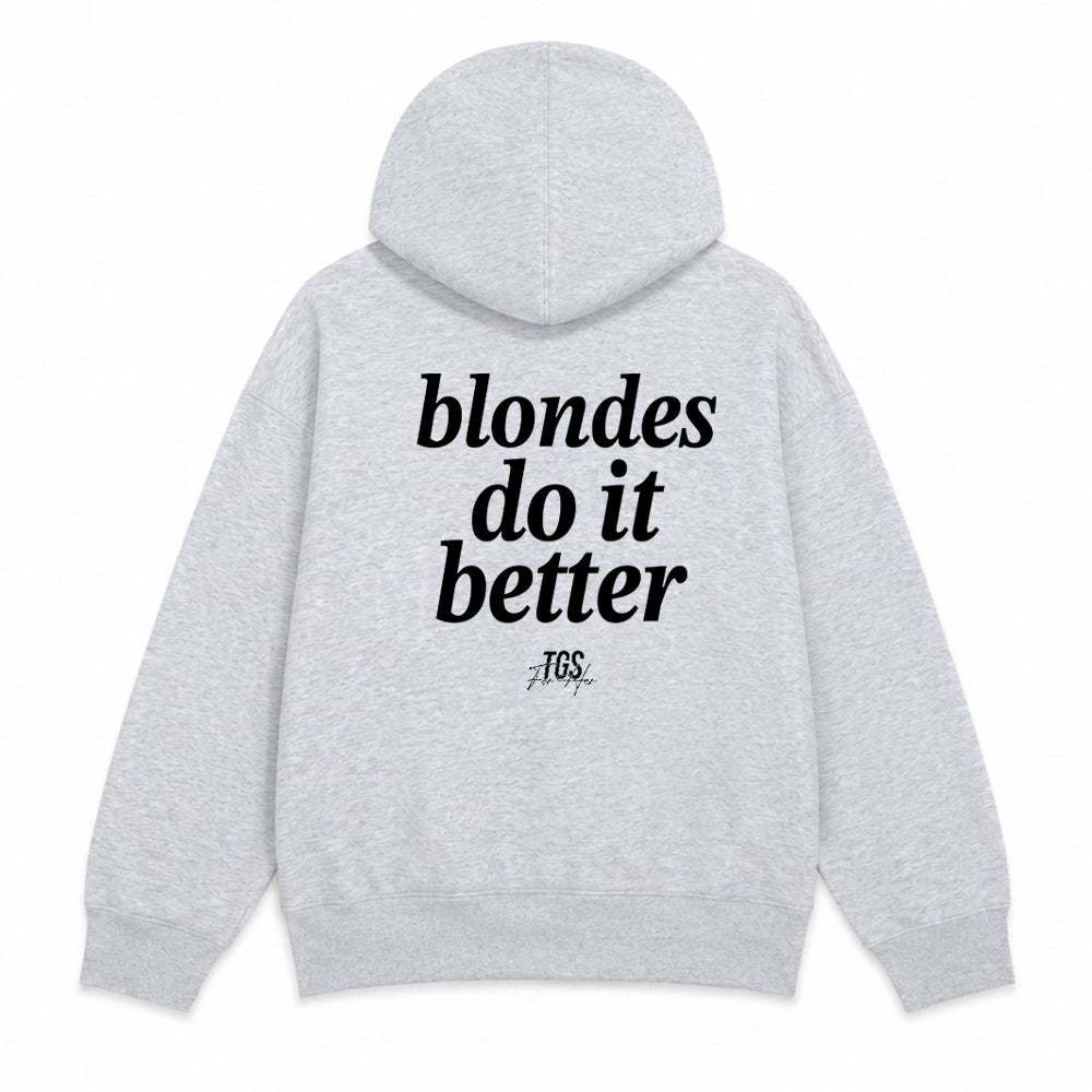 Blondes do it Better Hoodie