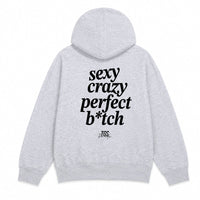 Sexy, Crazy, Perfect B*tch Hoodie