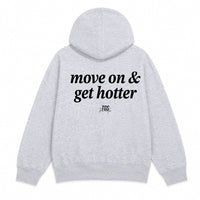 Move on and Get Hotter Hoodie