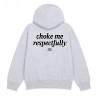 Choke Me, Respectfully Hoodie