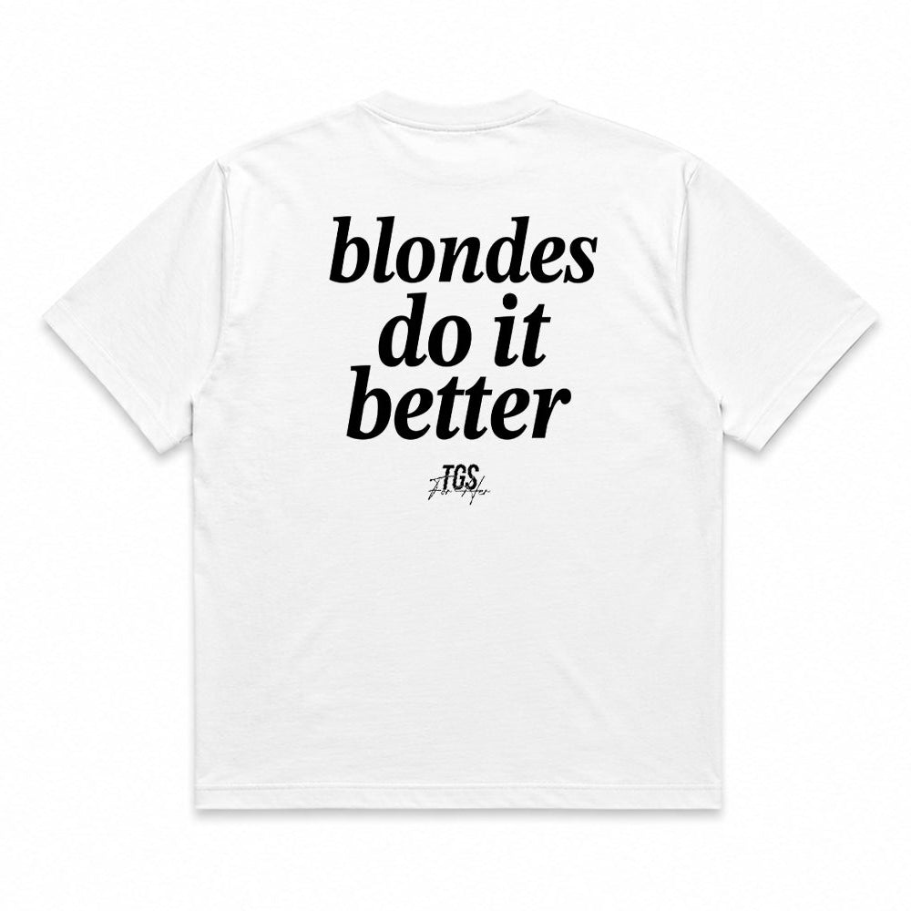 Blondes do it Better Tee