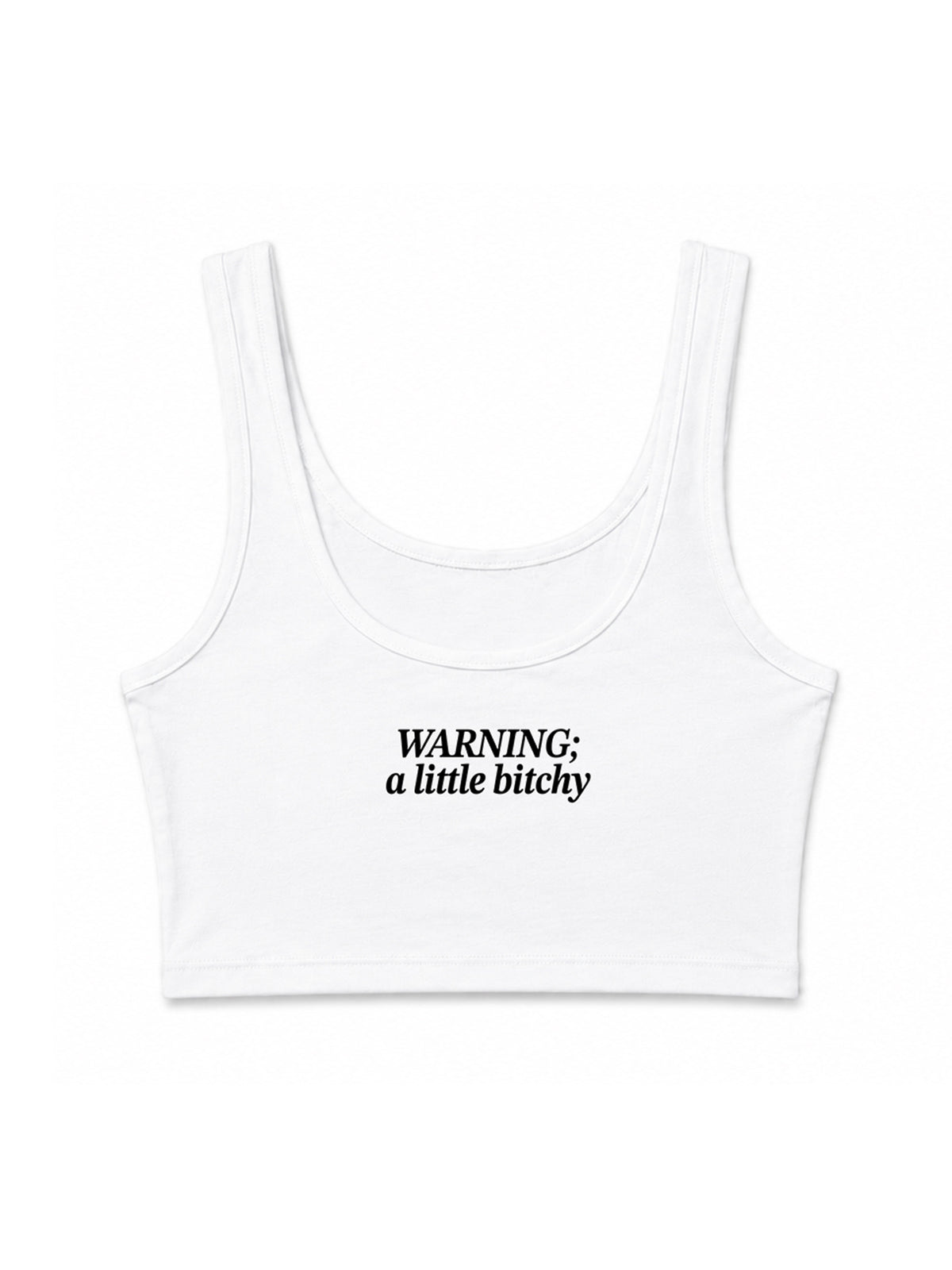 Warning: A little Bitchy Tank Top