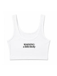 Warning: A little Bitchy Tank Top