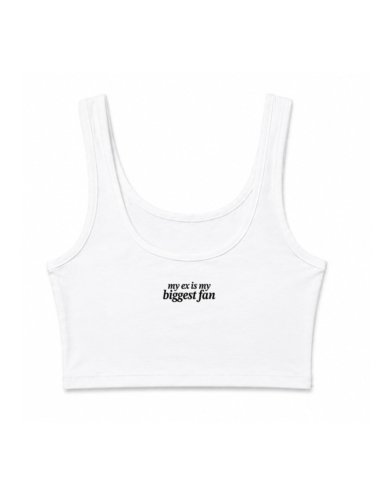 My Ex is My Biggest Fan Tank Top