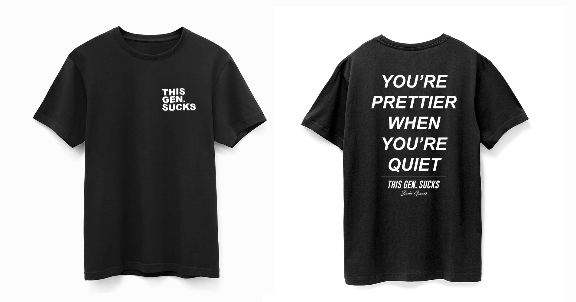 Prettier When You're Quiet Tee